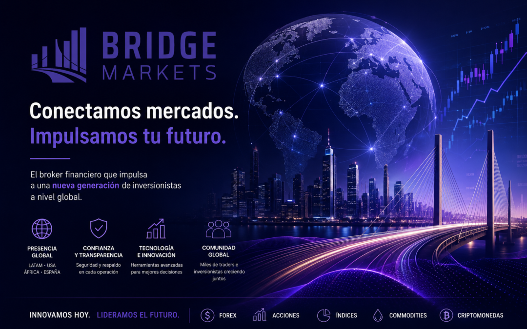 Bridge Markets: el broker financiero que impulsa una nueva generación de inversionistas a nivel global