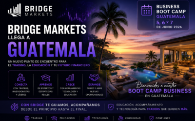 Bridge Markets Business Boot Camp Guatemala 2026: el evento que redefine el trading en Centroamérica