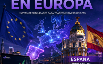 Bridge Markets fortalece su expansión en Europa y España: nuevas oportunidades para traders e inversionistas